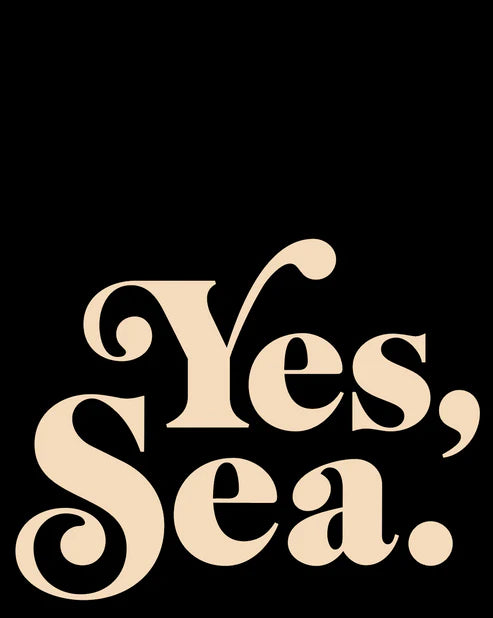 Yes, Sea Print
