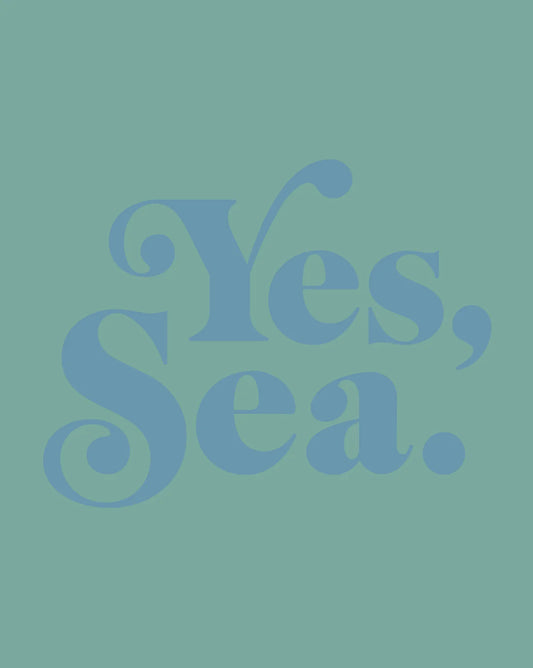 Yes, Sea Print