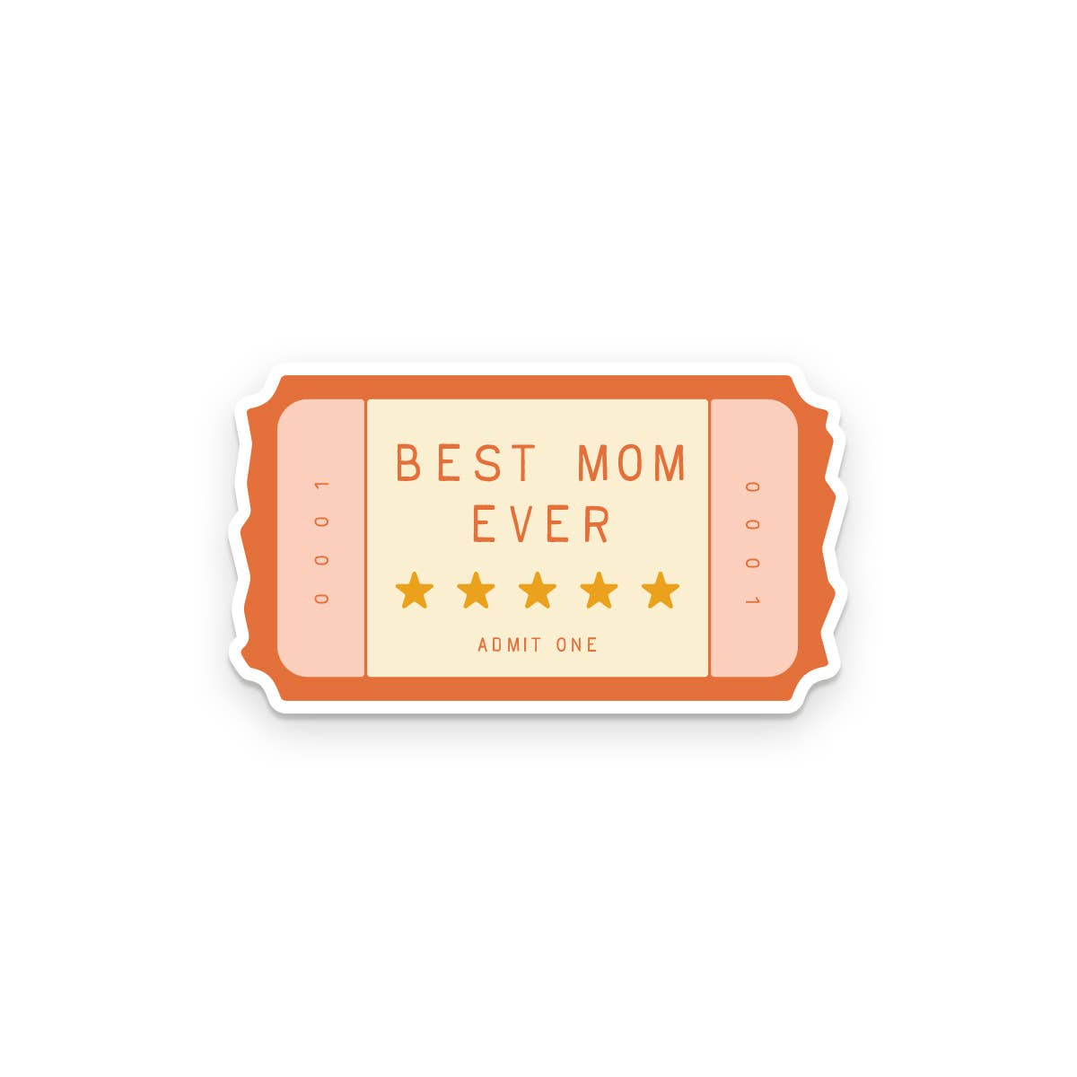 Best Mom Ever Ticket Mother's Day Sticker