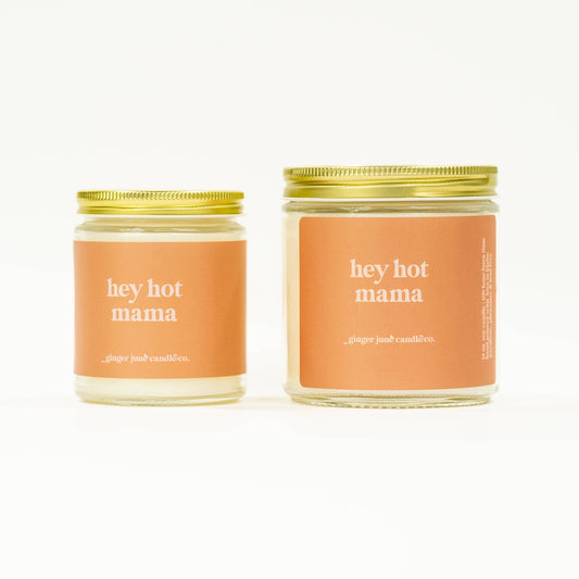 Hey hot mama candle - 8OZ
