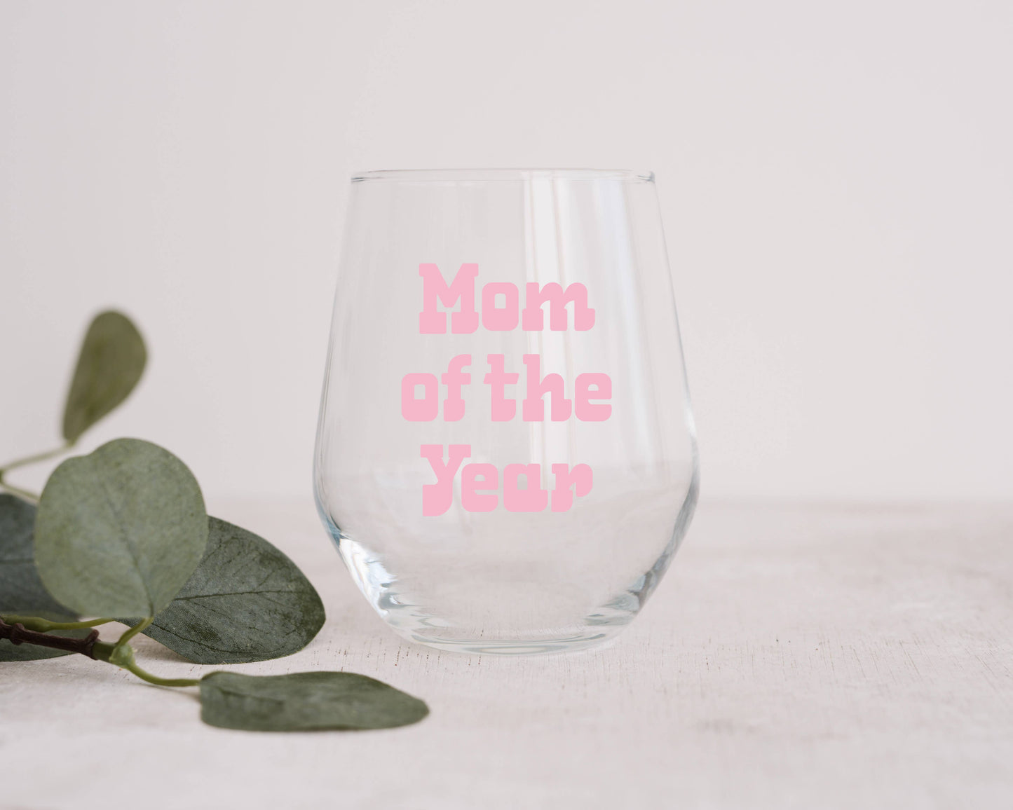 Mom Of the Year Printed Stemless Wine Glass