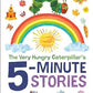 The Very Hungry Caterpillar's 5 Minute Stories