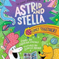 Astrid and Stella: Comet Together