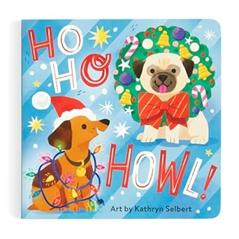 Ho Ho Howl! Board Book