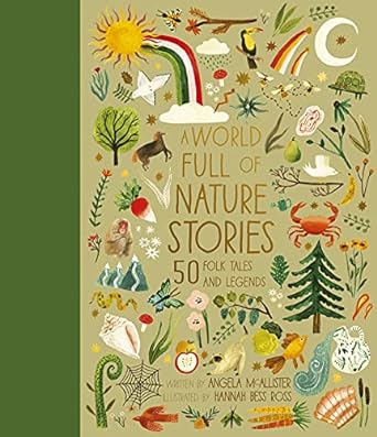 World Full of Nature Stories: 50 Folktales and Legends