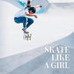 Skate Like A Girl