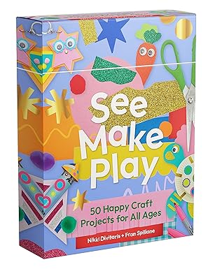 See Make Play: 50 Happy Craft Projects for All Ages