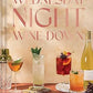 Wednesday Night Wine-Down: 52 Drinks for Low-Alcohol Midweek Sipping