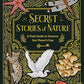 Secret Stories of Nature: A Field Guide to Uncover Our Planet's Past