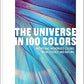 The Universe in 100 Colors