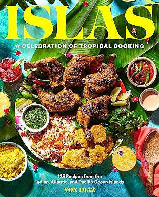 Islas: A Celebration of Tropical Cooking