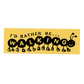 I'd Rather be Walking Bumper Sticker