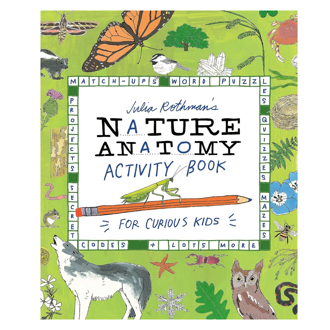 Julia Rothman's Nature Activity Book