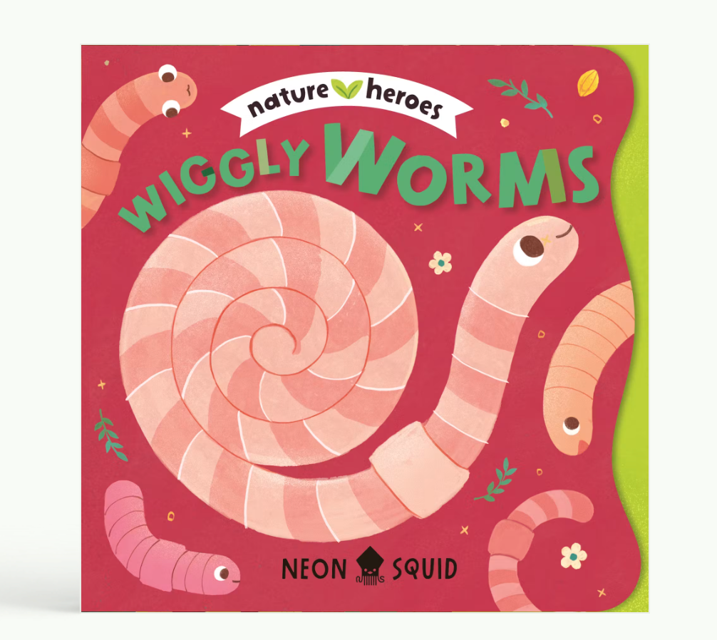 Wiggly Worms (Nature Heroes)