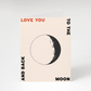 Love You To The Moon Card