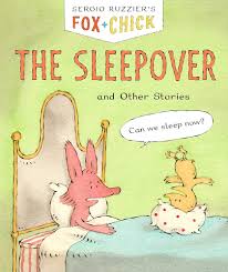 Fox & Chick The Sleepover And Other Stories