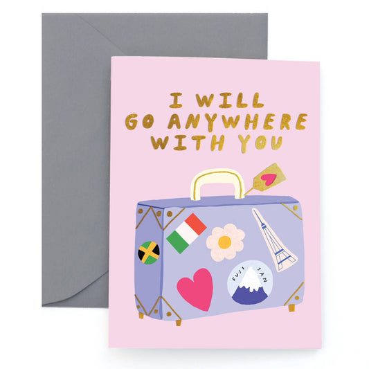 Anywhere With You Love Card