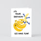 Have Fun Banana Greeting Card